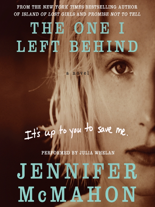 Title details for The One I Left Behind by Jennifer McMahon - Available